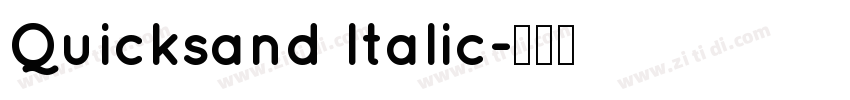 Quicksand Italic字体转换 Quicksand Italic字体转换